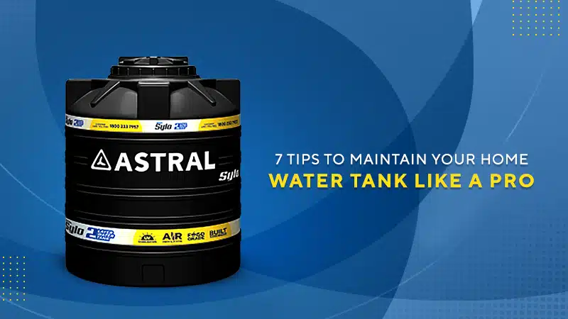 Maintaining Your Home Water Tank: Tips and Best Practices